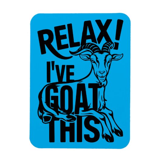 Magnet Flexible Citation de chèvre drôle Relax J'ai chèvre ça (Vertical)