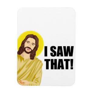 Magnet Flexible Citation drôle Jésus Meme, j'ai vu ça Jésus