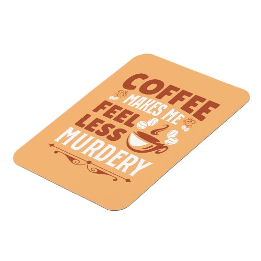 Magnet Flexible Coffee Makes Me Less Murdery (Côté Gauche)