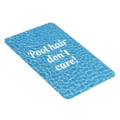 Magnet Flexible Coiffure de piscine Ne vous souciez pas Citation d (Côté Droit)