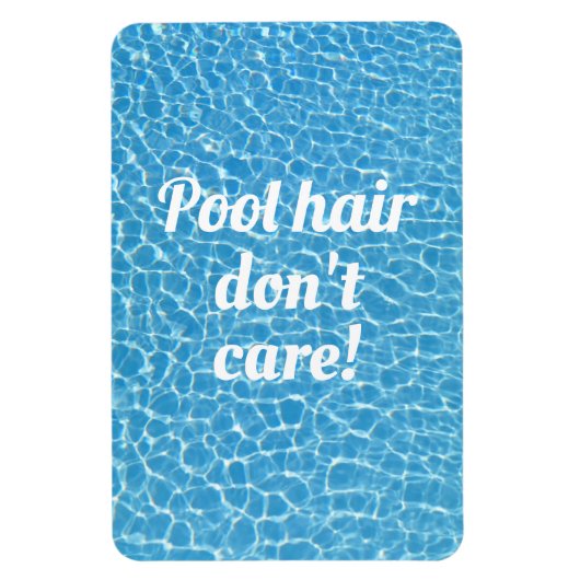Magnet Flexible Coiffure de piscine Ne vous souciez pas Citation d (Vertical)