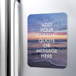 Magnet Flexible Créez votre propre devis<br><div class="desc">Créez votre propre aimant de devis personnalisé. Personnalisez cet aimant avec la typographie minimaliste moderne et le paysage des vagues océaniques au lever du soleil.</div>