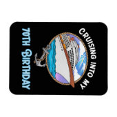 Magnet Flexible Cruise Lover Cruising Into My 70th Birthday (Horizontal)