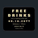 Magnet Flexible Custom Modern Funny Boissons Gratuites Enregistrer<br><div class="desc">Moderne et drôle,  "Free Drinks" Magnet Réservez la date avec une typographie audacieuse et moderne. Personnalisez la conception en remplaçant le texte par vos détails. Veuillez contacter le concepteur si vous avez des demandes de personnalisation de conception.</div>