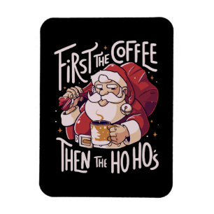 Magnet Flexible D'abord le café puis le HOHO