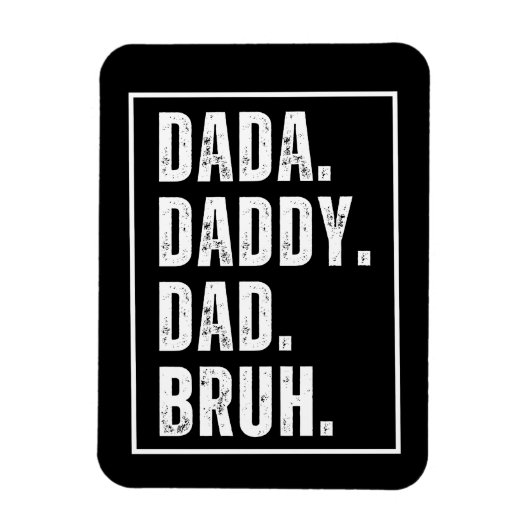 Magnet Flexible Dada Daddy Papa Bruh désespéré Fête des pères rétr (Vertical)