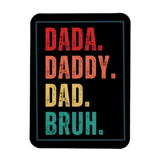Magnet Flexible Dada Daddy Papa Bruh désespéré Fête des pères rétr (Vertical)