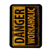 Magnet Flexible DANGER WORKAHOLIC rouille panneau d'avertissement (Vertical)