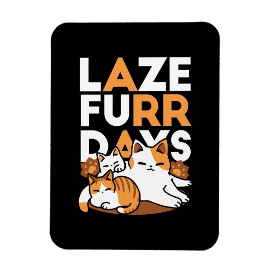 Magnet Flexible Détendez-vous Art Chat - 'Laze Furr Days' pour les (Vertical)