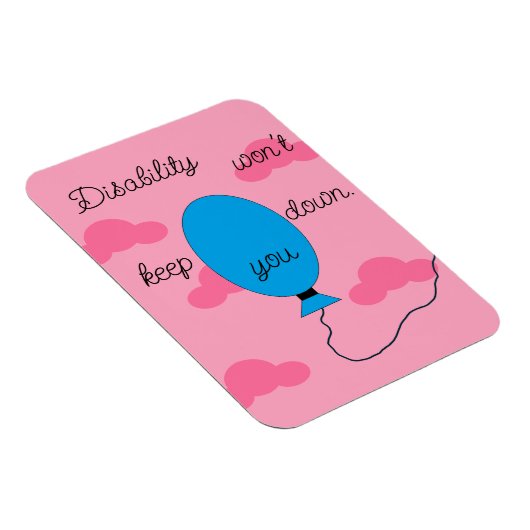 Magnet Flexible Disability won't Keep You Down: (Côté Droit)