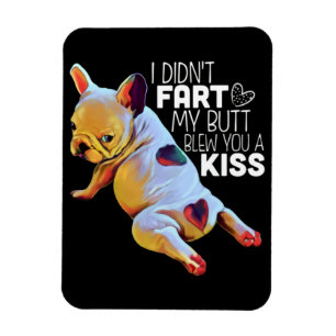 Magnet Flexible Don de chien   Je n'ai pas pété mon cul vous a sou