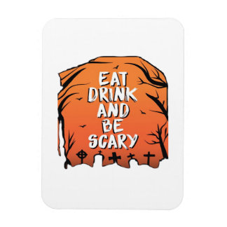 Magnet Flexible Eat Drink And Be Scary Halloween Design Creative S