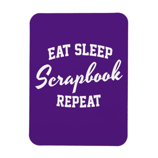 Magnet Flexible Eat Sleep Scrapbook Répéter Scrapbooking (Vertical)