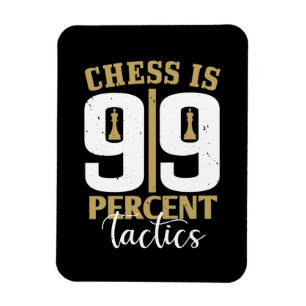 Magnet Flexible Échecs - Les échecs sont 99 pour cent de tactique