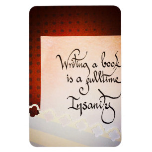 Magnet Flexible Ecrire un livre est une folie à plein temps