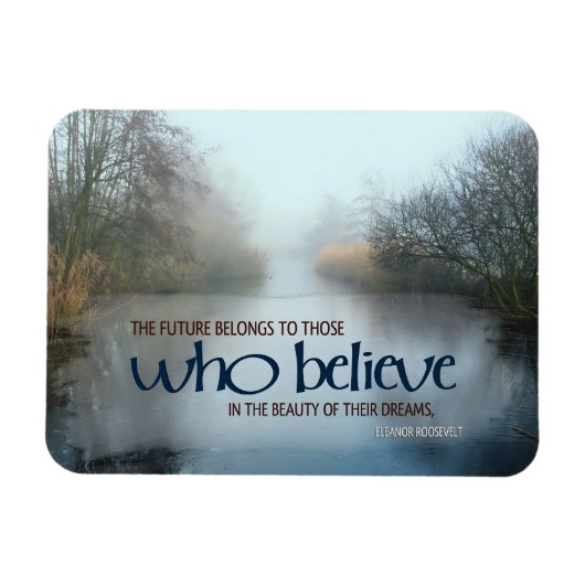 Magnet Flexible Eleanor Roosevelt Citation Inspirationnelle "L'ave (Horizontal)