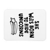 Magnet Flexible Elle Est Née Pour Faire Le Tour Des Unicornes (Horizontal)