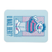 Magnet Flexible Ernie | U Mad, Bert ? (Horizontal)