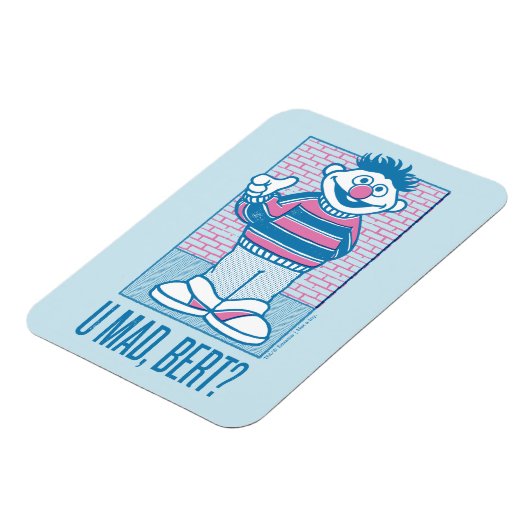 Magnet Flexible Ernie | U Mad, Bert ? (Côté Gauche)