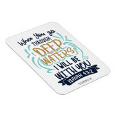 Magnet Flexible Ésaïe 43:2 QUAND VOUS TRAVERSEZ DES EAUX PROFONDES (Côté Droit)