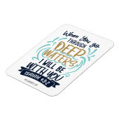 Magnet Flexible Ésaïe 43:2 QUAND VOUS TRAVERSEZ DES EAUX PROFONDES (Côté Gauche)