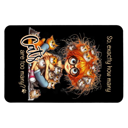 Magnet Flexible "Exactement combien de chats sont trop nombreux ?" (Horizontal)