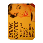 Magnet Flexible Faire Des Choses Stupides Café Plus Rapide (Vertical)
