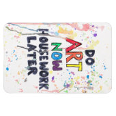 Magnet Flexible Faire L'Art Maintenant, Les Ménages Plus Tard (Horizontal)