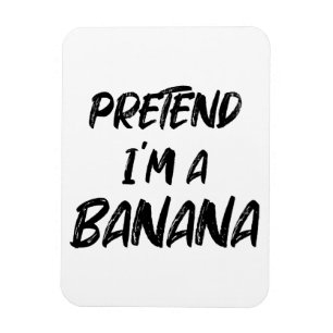 Magnet Flexible Fais comme si j'étais une banane 
