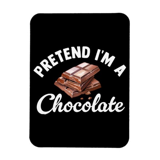 Magnet Flexible Fais semblant que je suis une tablette de chocolat (Vertical)
