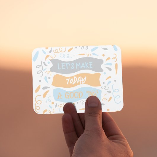 Magnet Flexible Faisons d'aujourd'hui une citation du bon jour