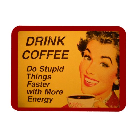 Magnet Flexible Faites des choses stupides plus vite (Horizontal)