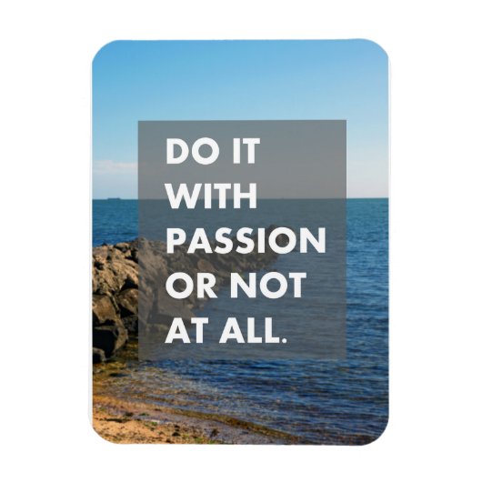 Magnet Flexible Faites-le avec passion ou pas du tout (Vertical)