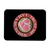 Magnet Flexible Faites-moi confiance, je suis un T-bone du boucher (Horizontal)