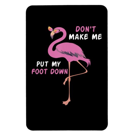 Magnet Flexible Flamingo | Flamingo With Glasses Dont Make Me Put (Vertical)