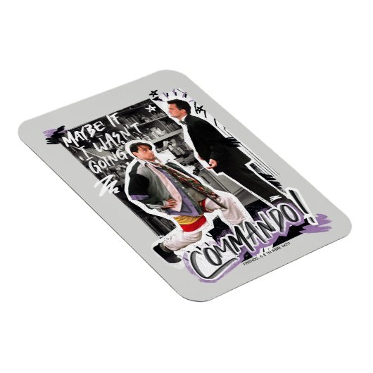 Magnet Flexible FRIENDS™ | Maybe If I Wasn't Going Commando! (Côté Droit)