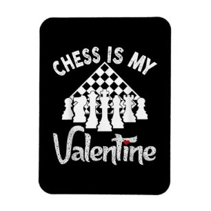 Magnet Flexible Funny Chess Is My Valentine Coach Fan Lover