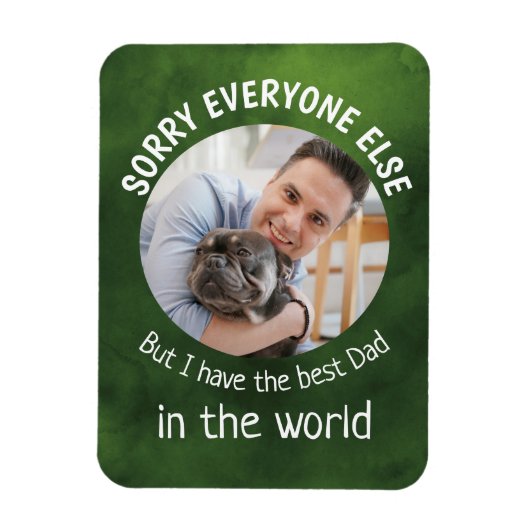Magnet Flexible Funny dog Quote Fathers Day Custom Photo Green (Vertical)
