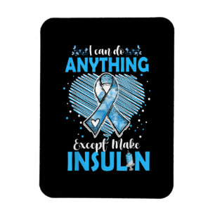 Magnet Flexible Funny Except Make Insulin Type 1 Diabetes Awarenes