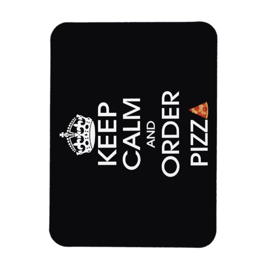 Magnet Flexible Gardez Le Calme Et Commandez De La Pizza (Vertical)