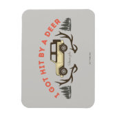 Magnet Flexible Gilmore Girls I got Hit by a Deer (Vertical)