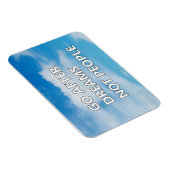 Magnet Flexible Go after dreams not people (Côté Droit)