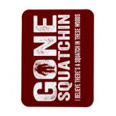 Magnet Flexible Gone Squatchin (Distressed Squatin) Squatch dans c (Vertical)