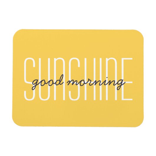 Magnet Flexible Good Morning Sunshine Yellow Typography Sun Devis (Horizontal)