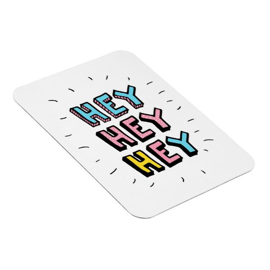 Magnet Flexible Hey Hey (Côté Droit)