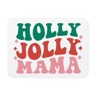 Magnet Flexible Holly Jolly Mama - Fun Holiday Design
