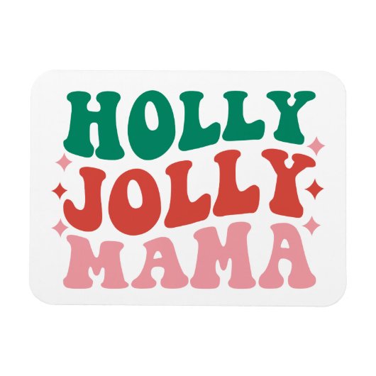 Magnet Flexible Holly Jolly Mama - Fun Holiday Design (Horizontal)