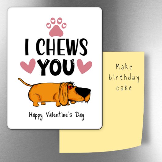 Magnet Flexible I chews you...Valentine from the dog fridge