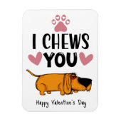 Magnet Flexible I chews you...Valentine from the dog fridge (Vertical)