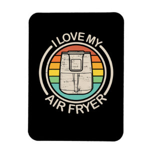 Magnet Flexible I Love My Air Fryer Cadeau Cool Cuisine cadeaux